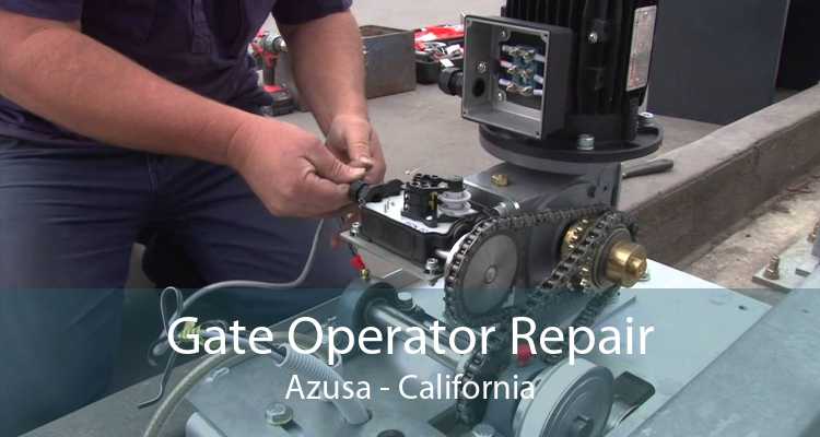 Gate Operator Repair Azusa - California