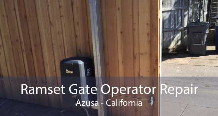 Ramset Gate Operator Repair Azusa - California