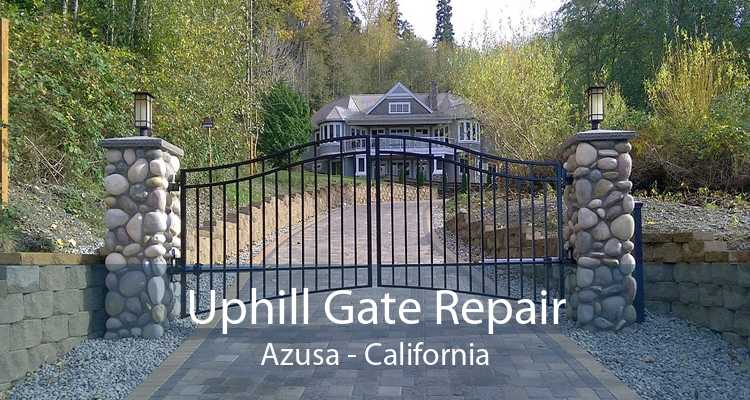 Uphill Gate Repair Azusa - California